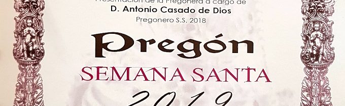 Pregon Semana Santa 2019