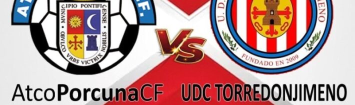 FÚTBOL: Atco. Porcuna – UDC Torredonjimeno