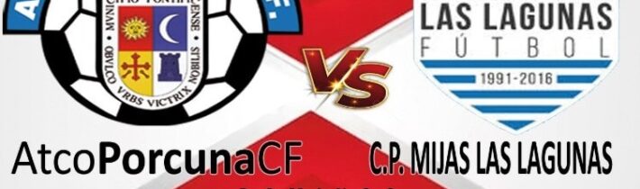 FÚTBOL: Atco. Porcuna – Mijas Las Lagunas