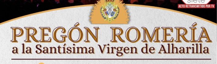 Pregón a la Virgen de Alharilla